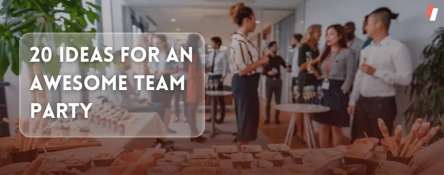 20 Ideas for an Awesome Team Party