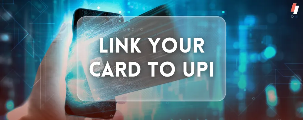 upi credit card, link your card