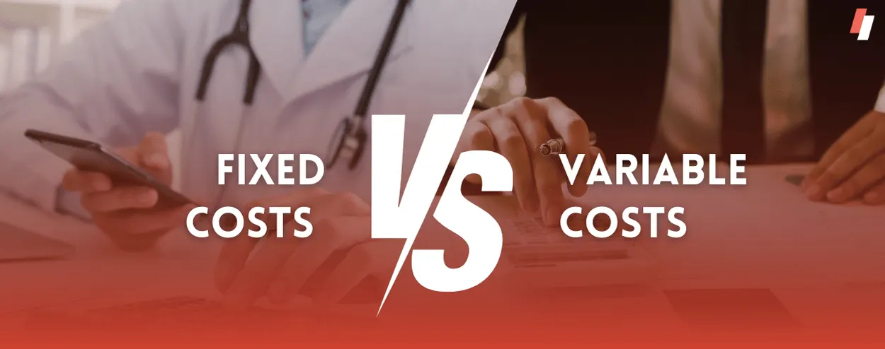 Fixed Costs versus Variable Costs?