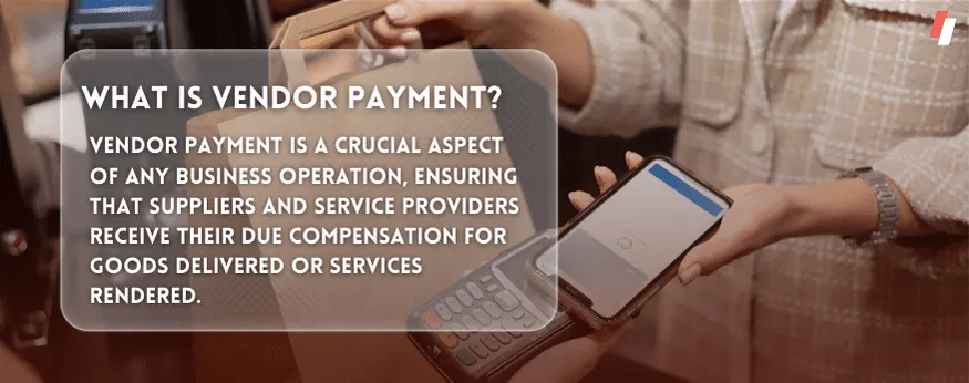 What is Vendor Payment?