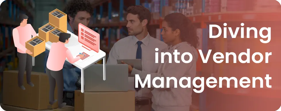 Vendor & Vendor Management for your Business