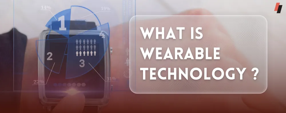 What is Wearable Technology