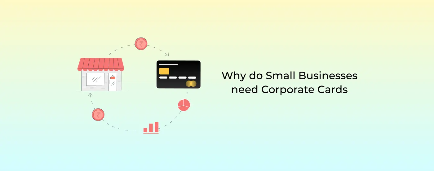 Why do Small Businesses need Corporate Cards